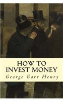 How to Invest Money