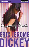 Tempted by Trouble
