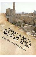 Boaz A Man's Got To Do What A Man's Got To Do!