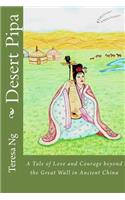 Desert Pipa: A Tale of Love and Courage beyond the Great Wall in Ancient China