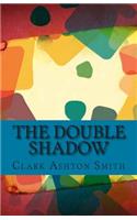 The Double Shadow
