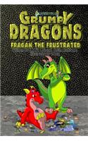 Grumpy Dragons - Fragan the Frustrated