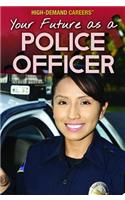 Your Future as a Police Officer
