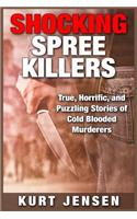 Shocking Spree Killers