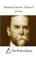 Abraham Lincoln - Volume I: (English)