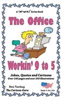 Office - Workin' 9 to 5: Jokes + Cartoons in Black + White