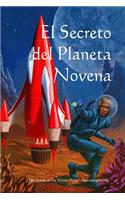 El Secreto del Planeta Novena: The Secret of the Ninth Planet (Spanish Edition)