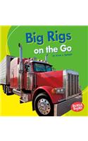 Big Rigs on the Go: (Bumba Books — Machines That Go)
