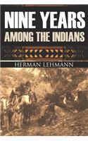 Nine Years Among the Indians