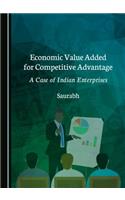 Economic Value Added for Competitive Advantage: A Case of Indian Enterprises