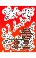 I Love You in English for Japanese Language Speakers Coloring Book 20 Drawings Easy Use to Decorate Gift Greeting Cards Keepsake