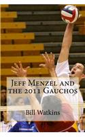 Jeff Menzel and the 2011 Gauchos
