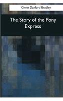 The Story of the Pony Express
