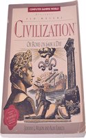 Sid Meier's Civilization, or Rome on 640 K a Day