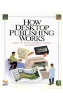 How Desktop Publishing Works