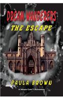 Dream Wanderers The Escape Book 1: (English)