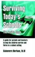 Surviving Today's Schools: The Inside Story