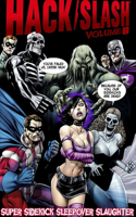 Hack/Slash Volume 8: Super Sidekick Sleepover Slaughter: Super Sidekick Sleepover Slaughter