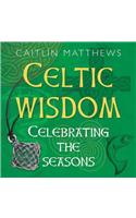 Celtic Wisdom: Celebrating the Seasons(Book in a Box)