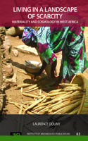 Living in a Landscape of Scarcity
