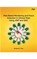 Risk-Based Monitoring and Fraud Detection in Clinical Trials Using JMP and SAS