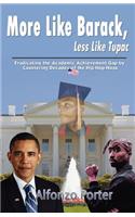 More Like Barack, Less Like Tupac