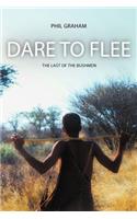 Dare to Flee