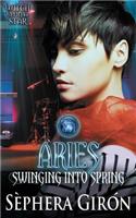 Aries: Swinging Into Spring