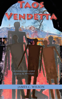 Taos Vendetta: A Fernando Lopez Santa Fe Mystery