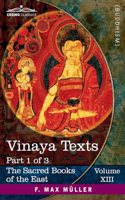 Vinaya Texts, Part 1 of 3: The Patimokkha and The Mahavagga, I-IV(13 The Sacred Books of the East (Volume 13 of 50))