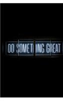 Do Something Great notebook