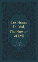 Les Fleurs Du Mal, The Flowers of Evil