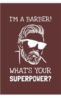 I'm A Barber. What's Your Superpower?pdf: Lined Journal, 100 Pages, 6 x 9, Blank Actor Journal To Write In, Gift for Co-Workers, Colleagues, Boss, Friends or Family Gift Red