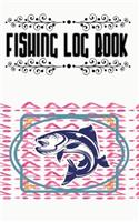 Fly Fishing Logbook And Fishing Log And Tracker Book Record All Your Fishing Trips