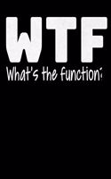 WTF Whats The Function