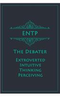 ENTP - The Debater (Extroverted, Intuitive, Thinking, Perceiving)