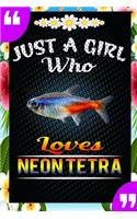 Just A Girl Who Loves Neon Tetra