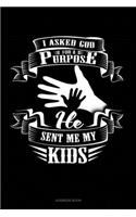 I Asked God For A Purpose He Sent Me My Kids: Address Book