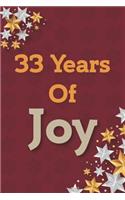 33 Years of Joy: 33th Birthday Joy, Positivity and Gratitude Journal & Planner - Positive Mindset for Girls, Boys, Women & Men - 33 Years Birthday Gift: Journal Gift