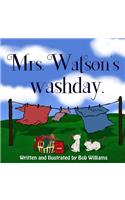 Mrs. Watson's Washday: (1 Mrs. Watson)