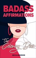 Badass Affirmations the Coloring Book