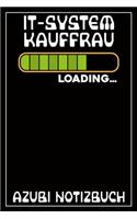 IT-Systemkauffrau Loading... Azubi Notizbuch: 120 Seiten Kariert im Format A5 (6x9 Zoll) mit Soft Cover Glänzend.