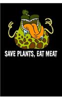 Save Plants, Eat meat