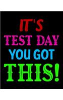 It's Test Day You Got This: Teacher Appreciation Notebook Or Journal