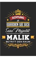 Achtung Erheben Sie sich Seine Majestät Malik Betritt den Raum