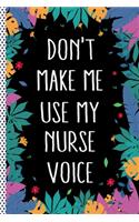 Don't Make Me Use My Nurse Voice