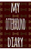 My Otterhound Diary: The perfect gift for the dog owner in your life - 6x9 119 page lined journal!