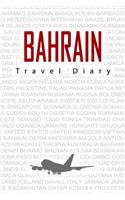 bahrain Travel Diary: Travel and vacation diary for bahrain. A logbook with important pre-made pages and many free sites for your travel memories. For a present, notebook