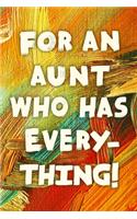 For An Aunt Who Has Everything!