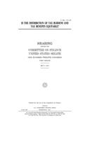 Is the distribution of tax burdens and tax benefits equitable?